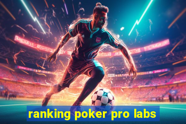 ranking poker pro labs